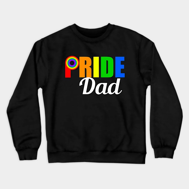 Gay Pride Dad Crewneck Sweatshirt by epiclovedesigns